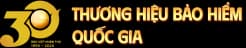 30 NĂM THƯƠNG HIỆU BẢO HIỂM QUỐC GIA
